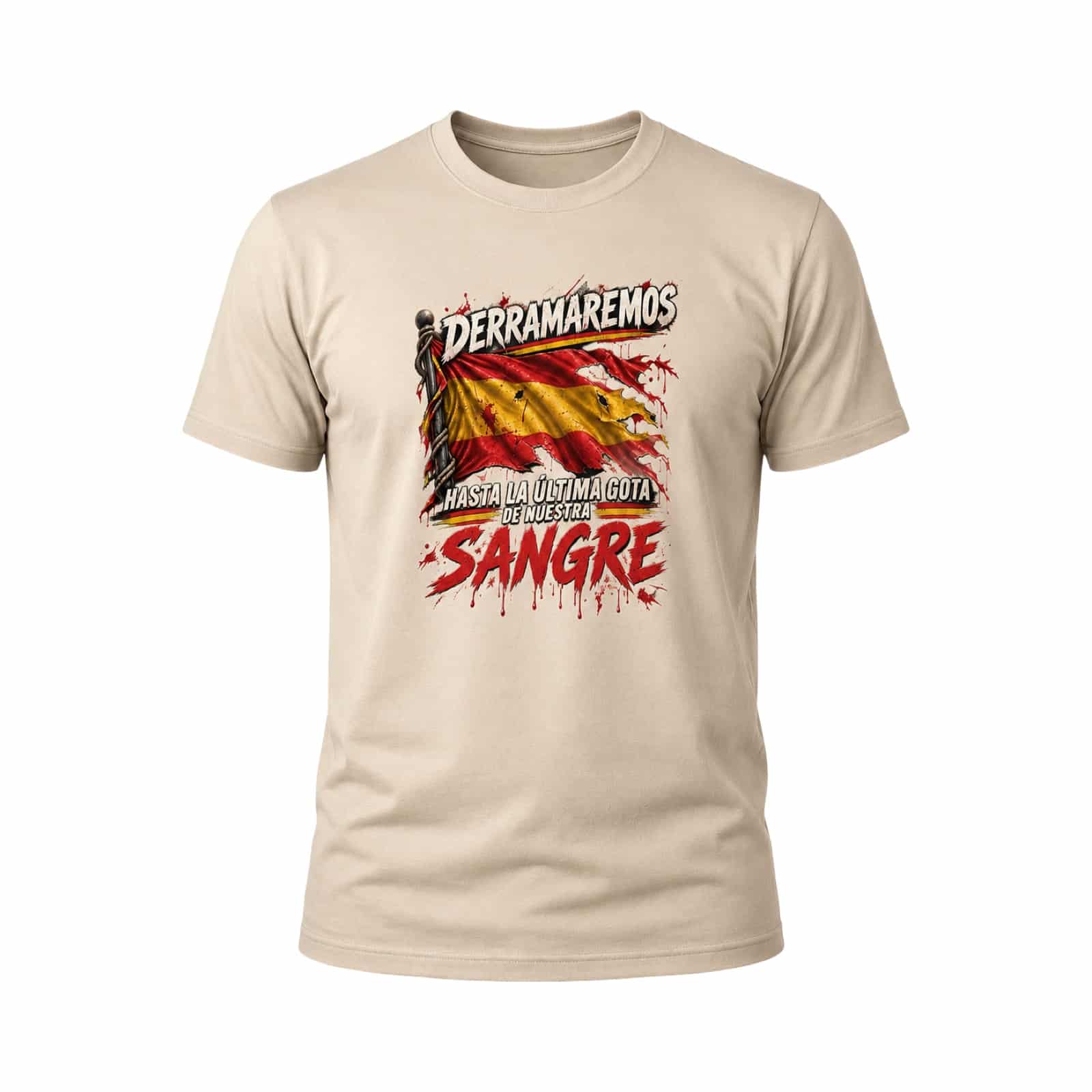 Camiseta Derramaremos hasta la ultima gota de nuestra Sangre