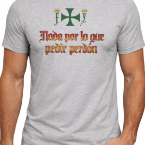 Camiseta Nada por lo que pedir perdón
