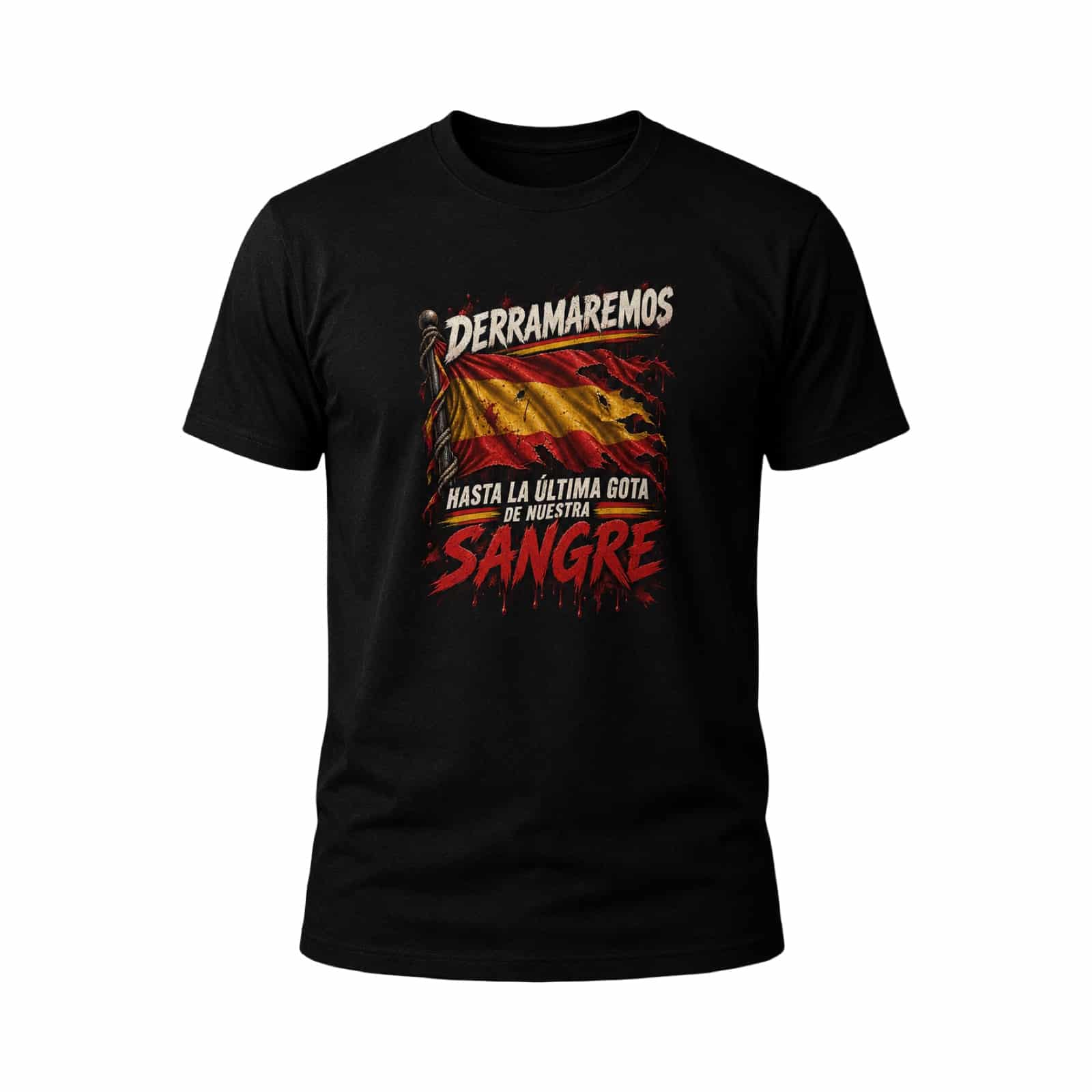 Camiseta Derramaremos hasta la ultima gota de nuestra Sangre - Imagen 3